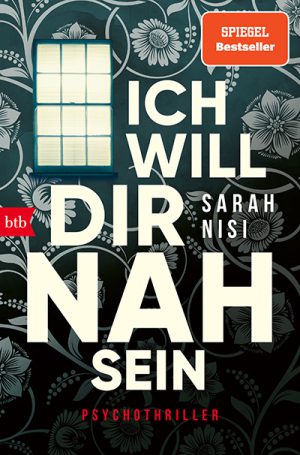 ICH WIL DIR NAH SEIN von Sarah Nisi